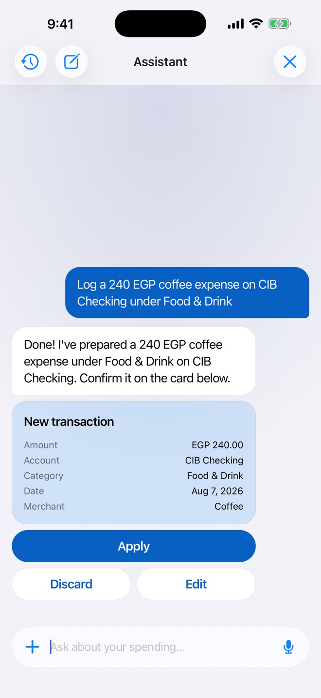 The assistant: the typed line "Log a 240 EGP coffee expense on CIB Checking under Food and Drink" becomes a New transaction card with amount, account, category, date and merchant filled in, above Apply, Discard and Edit.